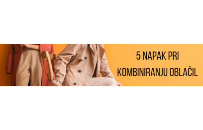 5 napak pri kombiniranju oblačil (in kako se jim izogniti)