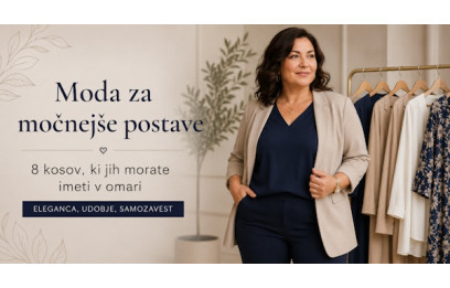 Moda za močnejše postave: 8 kosov, ki jih morate imeti v omari